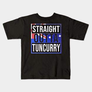 Straight Outta Tuncurry - Gift for Australian From Tuncurry in New South Wales Australia Kids T-Shirt